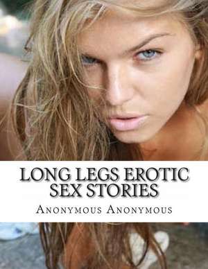 Long Legs Erotic Sex Stories de Anonymous