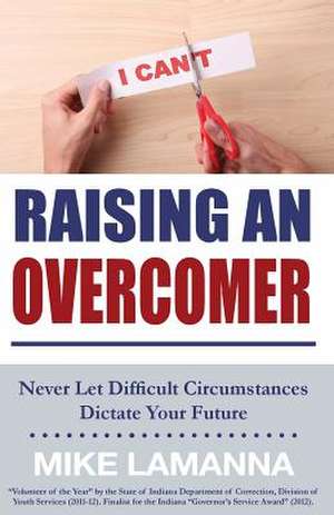 Raising an Overcomer de Mike Lamanna