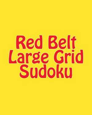 Red Belt Large Grid Sudoku de Jason Curtsen