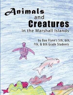 Animals and Creatures in the Marshall Islands de 6th 7th And 8th Grad Boo Flynn's 5th