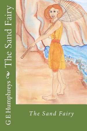 The Sand Fairy de G. E. Humphreys