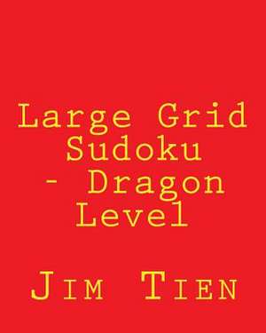 Large Grid Sudoku - Dragon Level de Jim Tien