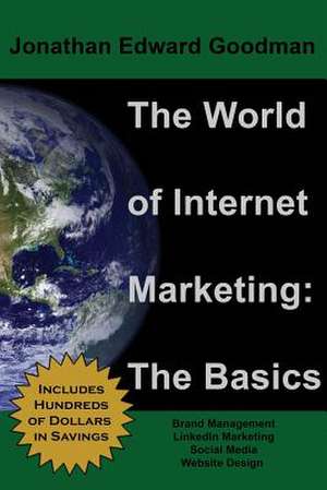 The World of Internet Marketing de Jonathan Edward Goodman