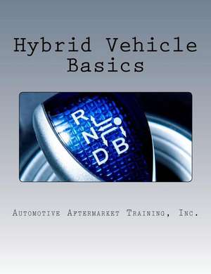 Hybrid Vehicle Basics de Gregory J. Marchand