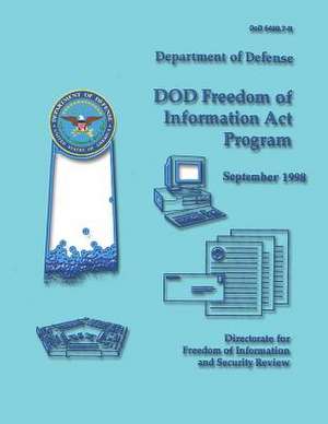 Dod Freedom of Information ACT Program (Dod 5400.7-R) de Department Of Defense