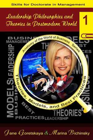 Leadership Philosophies and Theories in Postmodern World de Dr Jane Goretskaya