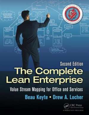 The Complete Lean Enterprise: Value Stream Mapping for Office and Services, Second Edition de Beau Keyte