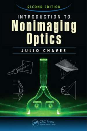 Introduction to Nonimaging Optics de Julio Chaves