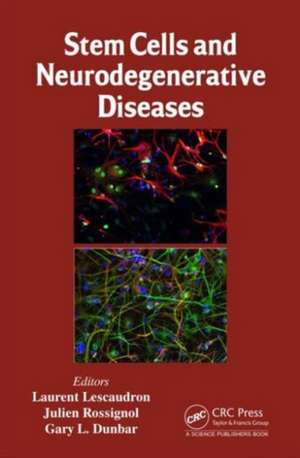 Stem Cells and Neurodegenerative Diseases de Laurent Lescaudron