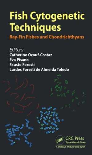 Fish Cytogenetic Techniques: Ray-Fin Fishes and Chondrichthyans de Catherine Ozouf-Costaz