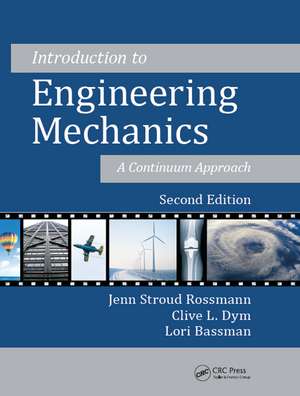 Introduction to Engineering Mechanics: A Continuum Approach, Second Edition de Jenn Stroud Rossmann