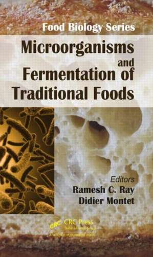 Microorganisms and Fermentation of Traditional Foods de Ramesh C. Ray