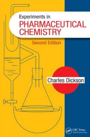 Experiments in Pharmaceutical Chemistry de Charles Dickson