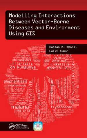 Modelling Interactions Between Vector-Borne Diseases and Environment Using GIS de Hassan M. Khormi