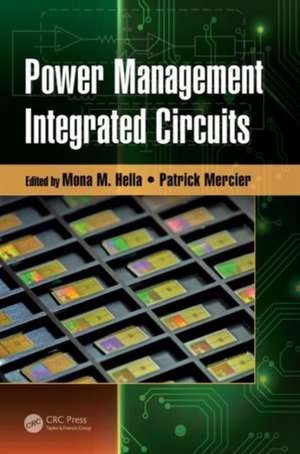 Power Management Integrated Circuits de Mona M. Hella