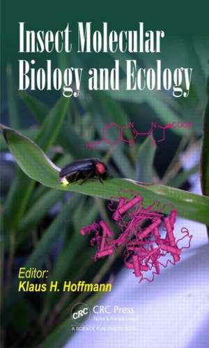 Insect Molecular Biology and Ecology de Klaus H. Hoffmann