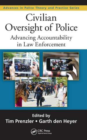 Civilian Oversight of Police: Advancing Accountability in Law Enforcement de Tim Prenzler