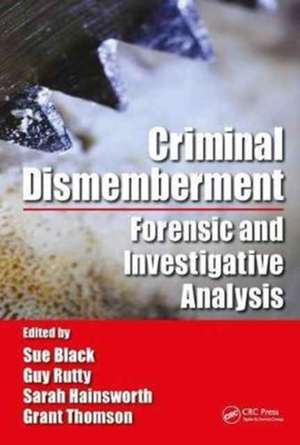 Criminal Dismemberment de Sue Black