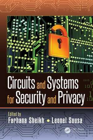 Circuits and Systems for Security and Privacy de Farhana Sheikh