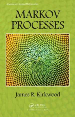 Markov Processes de James R. Kirkwood