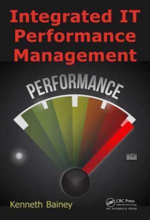 Integrated IT Performance Management de Kenneth Bainey