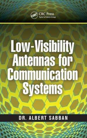 Low-Visibility Antennas for Communication Systems de Albert Sabban