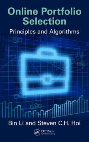 Online Portfolio Selection: Principles and Algorithms de Bin Li