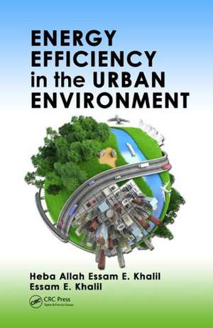 Energy Efficiency in the Urban Environment de Heba Allah Essam E. Khalil