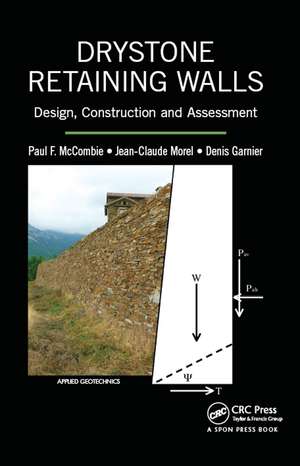Drystone Retaining Walls: Design, Construction and Assessment de Paul F. McCombie