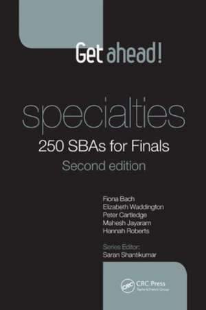 Get ahead! Specialties: 250 SBAs for Finals de Fiona Bach