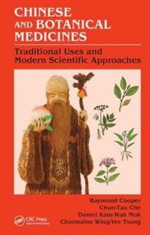 Chinese and Botanical Medicines: Traditional Uses and Modern Scientific Approaches de Raymond Cooper