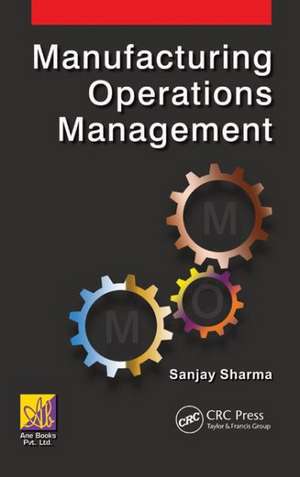 Manufacturing Operations Management de Sanjay Sharma