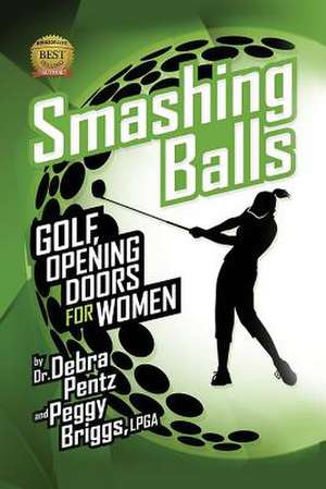 Smashing Balls de Dr Debra Pentz