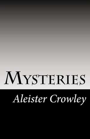 Mysteries de Aleister Crowley