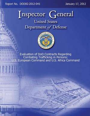 Evaluation of Dod Contracts Regarding Combating Trafficking in Persons de Department Of Defense