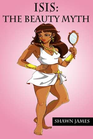 Isis de Shawn James