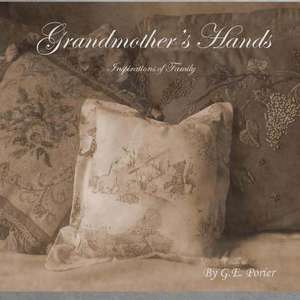 Grandmother's Hands de G. E. Porier