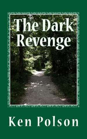 The Dark Revenge de Ken Polson