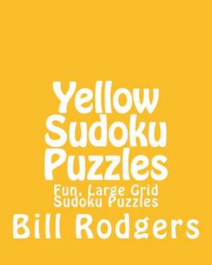 Yellow Sudoku Puzzles de Bill Rodgers