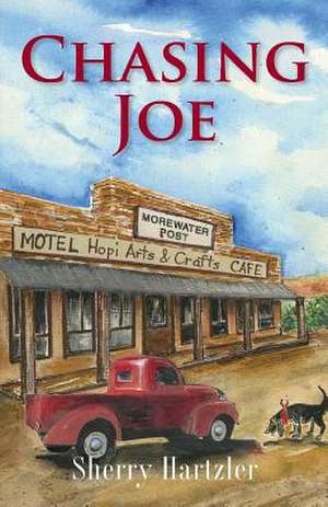 Chasing Joe de Sherry Hartzler