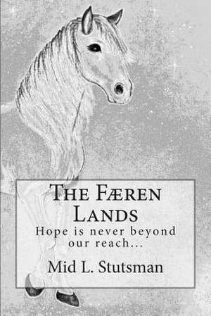 The Faeren Lands de Mid L. Stutsman