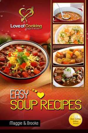 Easy Soup Recipes de Maggie &. Brooke