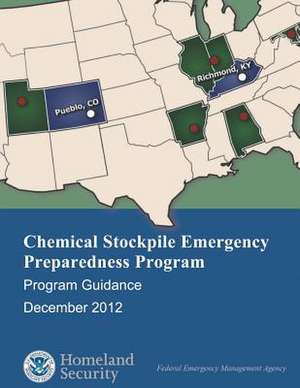 Chemical Stockpile Emergency Preparedness Program - Program Guidance (December 2012) de U. S. Department of Homeland Security