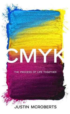 Cmyk de Justin McRoberts