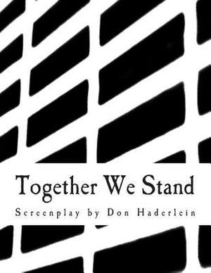 Together We Stand de Don Haderlein