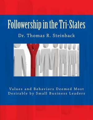 Followership in the Tri-States de Thomas R. Steinback