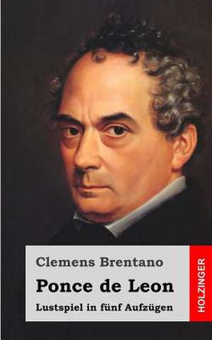 Ponce de Leon de Clemens Brentano