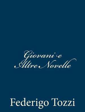 Giovani E Altre Novelle de Federigo Tozzi