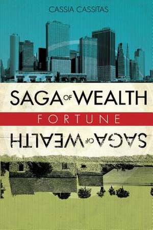 Saga of Wealth de Cassia Cassitas