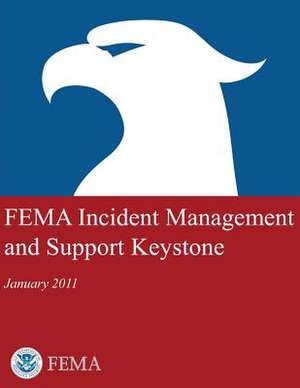 Fema Incident Management and Support Keystone (January 2011) de U. S. Department of Homeland Security